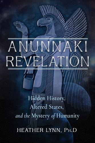 Бумажная книга «Anunnaki Revelation: Hidden History, Altered States, and the Mystery of Humanity», автор Хизер Линн - фото №1