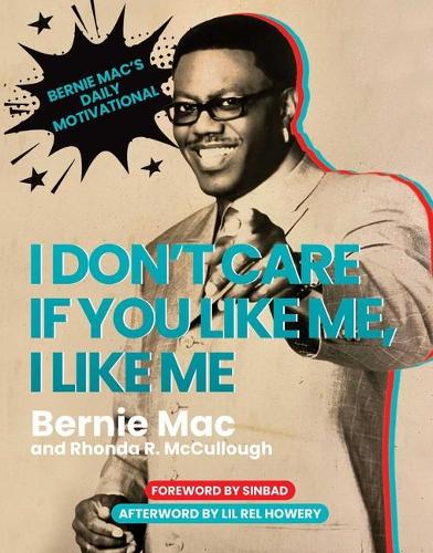 Паперова книга «I Don't Care If You Like Me, I Like Me: Bernie Mac's Daily Motivational», авторів Берні Мак, Ронда Р. Маккалоу - фото №1