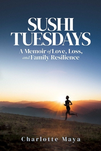 Бумажная книга «Sushi Tuesdays: A Memoir of Love, Loss, and Family Resilience», автор Шарлотта Майя - фото №1