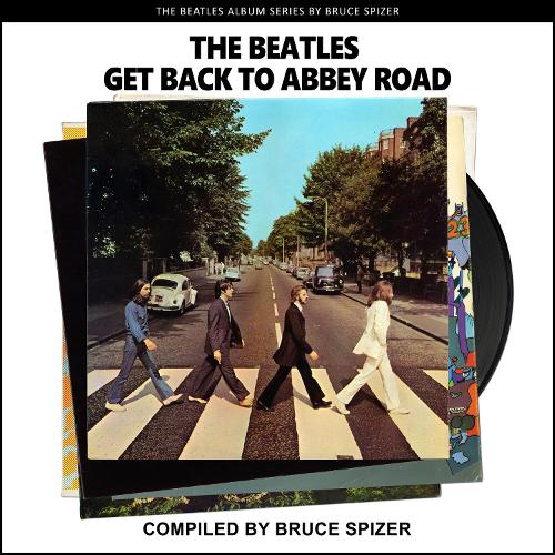 Паперова книга «The Beatles Get Back to Abbey Road», автор Брюс Спайзер - фото №1