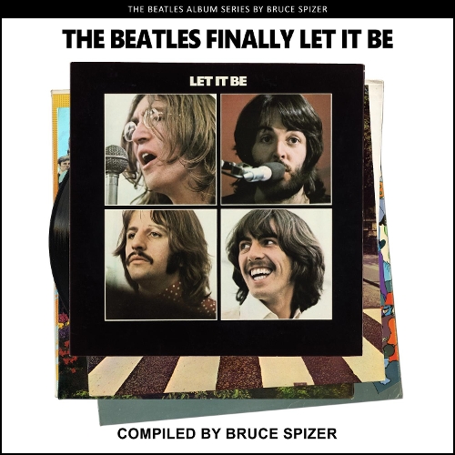 Паперова книга «The Beatles Finally Let It Be», авторів А, Брюс Спайзер - фото №1