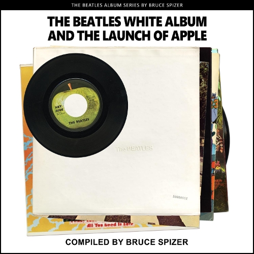 Бумажная книга «The Beatles White Album and the Launch of Apple», автор Брюс Спайзер - фото №1