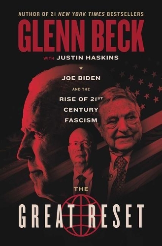 Бумажная книга «The Great Reset: Joe Biden and the Rise of Twenty-First-Century Fascism», автор Гленн Бек - фото №1
