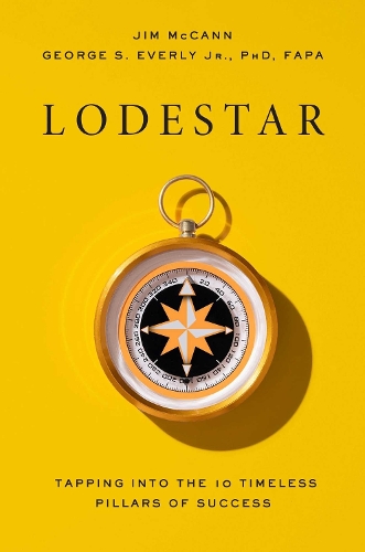Паперова книга «Lodestar: Tapping Into the 10 Timeless Pillars of Success», авторів Джордж С. Еверлі, Джим МакКанн - фото №1