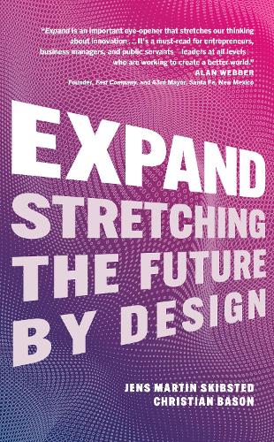 Паперова книга «Expand: Stretching the Future By Design», авторів Кристиан Басон, Єнс Мартін Скібстед - фото №1