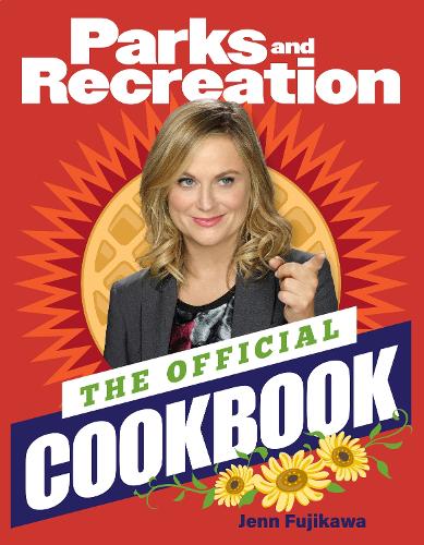 Бумажная книга «Parks and Recreation: The Official Cookbook», автор Дженн Фудзикава - фото №1
