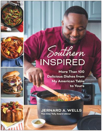 Бумажная книга «Southern Inspired: More Than 100 Delicious Dishes from My American Table to Yours», автор Джернард А. Уэллс - фото №1