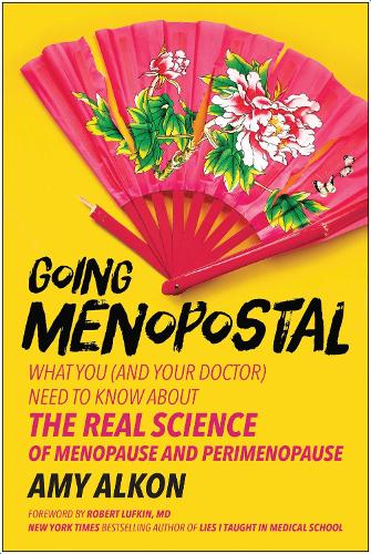 Бумажная книга «Going Menopostal: What You (and Your Doctor) Need to Know About the Real Science of Menopause and Perimenopause», автор Эми Алкон - фото №1