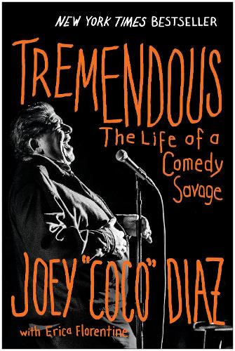 Бумажная книга «Tremendous: The Life of a Comedy Savage», автор Джоуи Диаз - фото №1