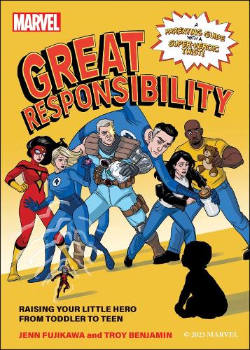 Бумажная книга «Marvel: Great Responsibility: Raising Your Little Hero from Toddler to Teen», автор Дженн Фудзикава - фото №1