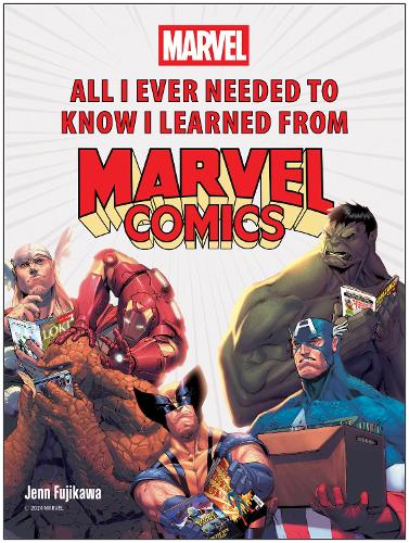 Бумажная книга «All I Ever Needed to Know I Learned from Marvel Comics», автор Дженн Фудзикава - фото №1