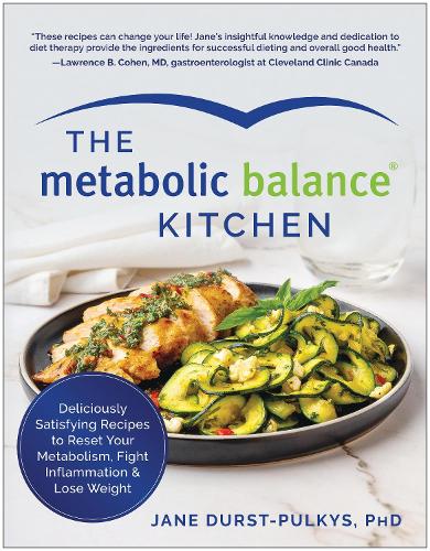 Бумажная книга «The Metabolic Balance Kitchen: Deliciously Satisfying Recipes to Reset Your Metabolism, Fight Inflammation, and Lose Weight», автор Джейн Дерст-Палкис - фото №1