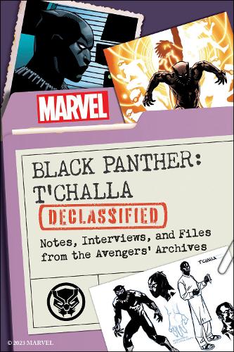 Бумажная книга «Black Panther: T'Challa Declassified: Notes, Interviews, and Files from the Avengers' Archives», авторов Marvel Comics, Морис Броаддус - фото №1