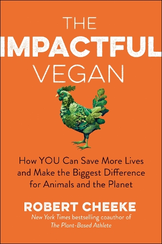 Бумажная книга «The Impactful Vegan: How You Can Save More Lives and Make the Biggest Difference for Animals and the Planet» - фото №1