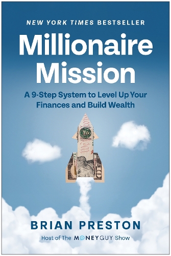 Бумажная книга «Millionaire Mission: A 9-Step System to Level Up Your Finances and Build Wealth», автор Брайан Престон - фото №1