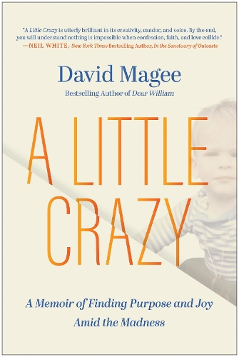 Бумажная книга «A Little Crazy: A Memoir of Finding Purpose and Joy Amid the Madness», автор Дэвид Мейджи - фото №1