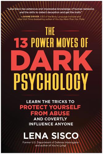Паперова книга «The 13 Power Moves of Dark Psychology: Learn the Tricks to Protect Yourself from Abuse and Covertly Influence Anyone», автор Ліна Сіско - фото №1