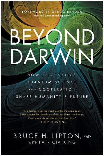 Paper book «Beyond Darwin: How Epigenetics, Quantum Science, and Cooperation Shape Humanity's Future», author Bruce H. Lipton - фото №1