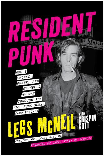 Паперова книга «Resident Punk: How I Smoked, Drank, and Stumbled My Way Through the '70s Punk Scene (and Beyond)», автор Легс Макніл - фото №1