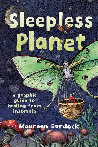 Бумажная книга «Sleepless Planet: A Graphic Guide to Healing from Insomnia», автор Морин Бердок - фото №1