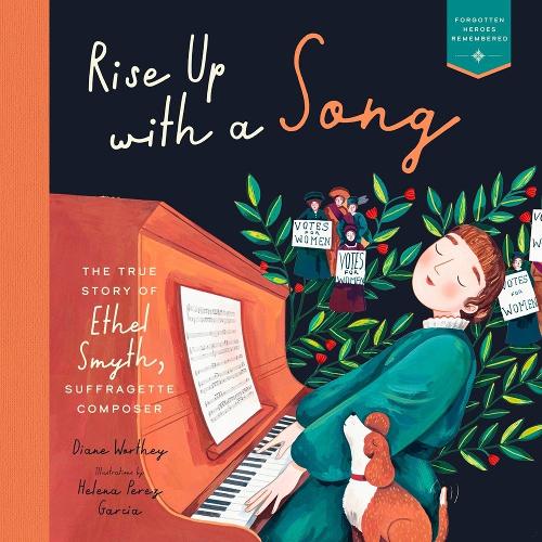 Паперова книга «Rise Up with a Song: The True Story of Ethel Smyth, Suffragette Composer», автор Даян Ворті - фото №1