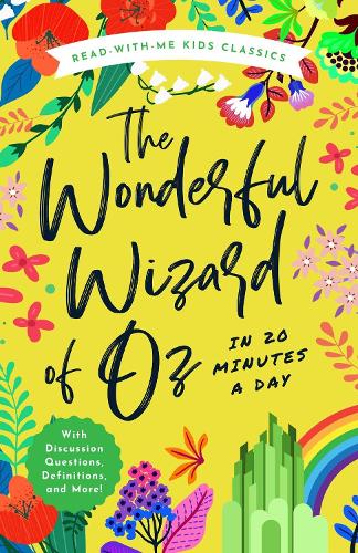 Бумажная книга «The Wonderful Wizard of Oz in 20 Minutes a Day: A Read-With-Me Book with Discussion Questions, Definitions, and More», автор Лаймен Фрэнк Баум - фото №1