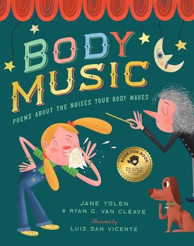 Бумажная книга «Body Music: Poems About the Noises Your Body Makes», авторов Джейн Йолен, Райан Г. Ван Клив - фото №1