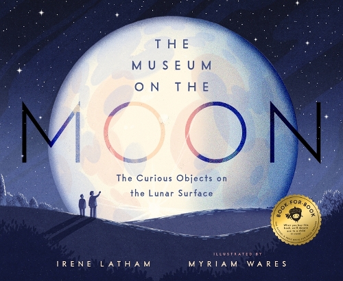 Бумажная книга «The Museum on the Moon: The Curious Objects on the Lunar Surface», автор Ирен Лэтэм - фото №1