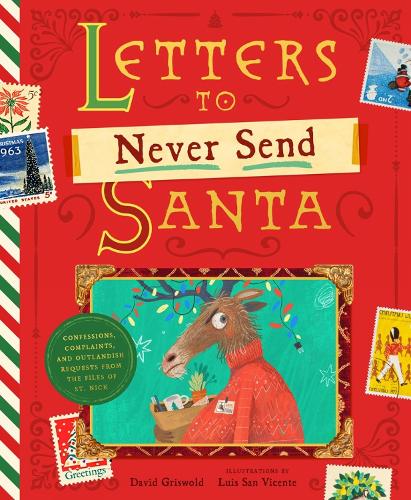 Бумажная книга «Letters to Never Send Santa: Confessions, Complaints, and Outlandish Requests from the Files of St. Nick», автор Дэвид Грисволд - фото №1
