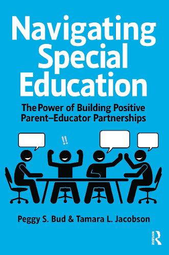 Паперова книга «Navigating Special Education: The Power of Building Positive Parent-Educator Partnerships», авторів Пеггі Бад, Тамара Якобсон - фото №1