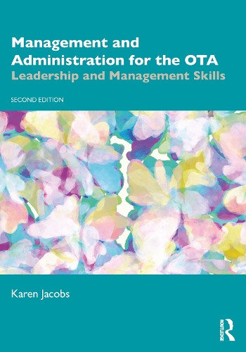 Бумажная книга «Management and Administration for the OTA: Leadership and Management Skills», автор Карен Джейкобс - фото №1