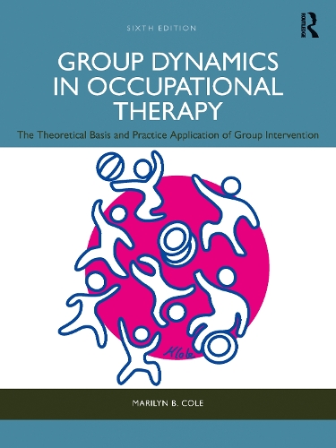Паперова книга «Group Dynamics in Occupational Therapy: The Theoretical Basis and Practice Application of Group Intervention», автор Мерилін Б. Коул - фото №1