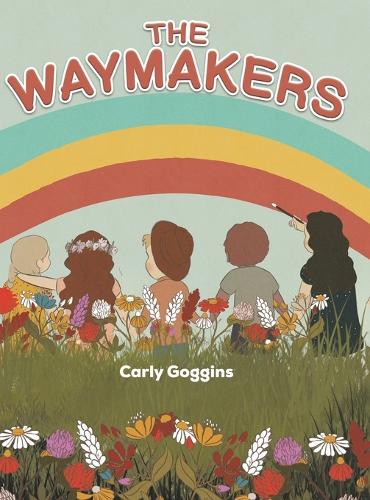 Паперова книга «The Waymakers», автор Карлі Гоґґінс - фото №1