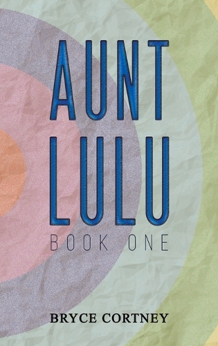 Бумажная книга «Aunt Lulu: Book One», автор Брайс Кортни - фото №1