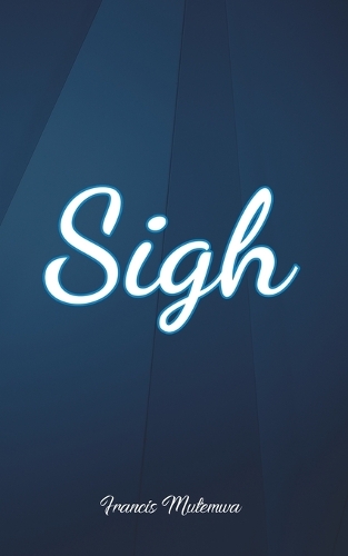 Бумажная книга «Sigh», автор Фрэнсис Мутемва - фото №1