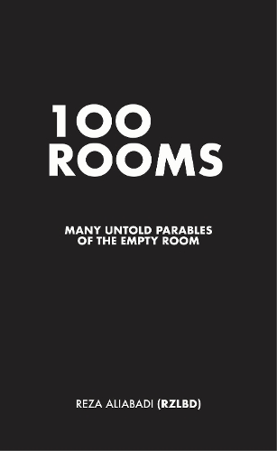 Бумажная книга «100 Rooms: Many Untold Parables of the Empty Room», автор Реза Алиабади - фото №1