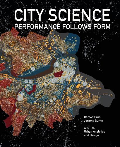 Бумажная книга «City Science: Performance follows Form», авторов Джереми Берк, Рамон Грас - фото №1