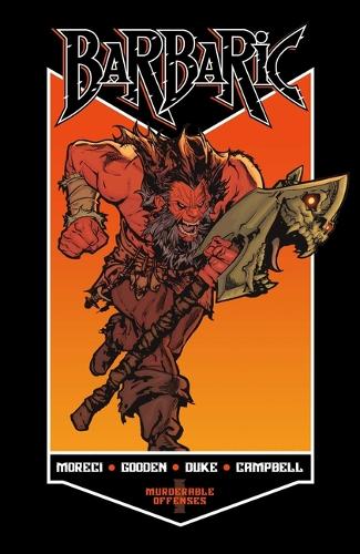 Бумажная книга «BARBARIC Vol. 1: Murderable Offenses», автор Майкл Моречи - фото №1
