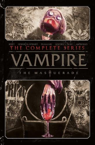 Паперова книга «Vampire: The Masquerade. The Complete Series», автор Тім Сілі - фото №1