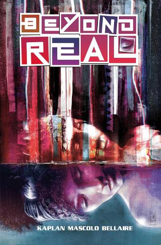 Бумажная книга «Beyond Real: The Complete Series», автор Зак Каплан - фото №1