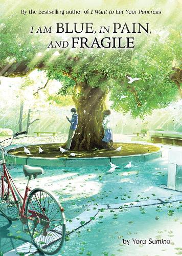 Паперова книга «I am Blue, in Pain, and Fragile (Light Novel)», автор Йору Суміно - фото №1