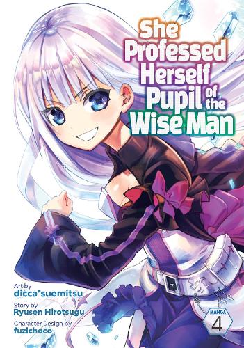 Бумажная книга «She Professed Herself Pupil of the Wise Man (Manga) Vol. 4», автор Рюсен Хироцугу - фото №1