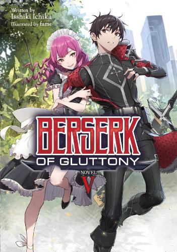 Бумажная книга «Berserk of Gluttony (Light Novel) Vol. 5», автор Ишики Ичика - фото №1