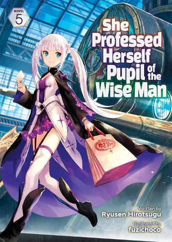 Паперова книга «She Professed Herself Pupil of the Wise Man (Light Novel) Vol. 5», автор Рюсен Хіроцуґу - фото №1