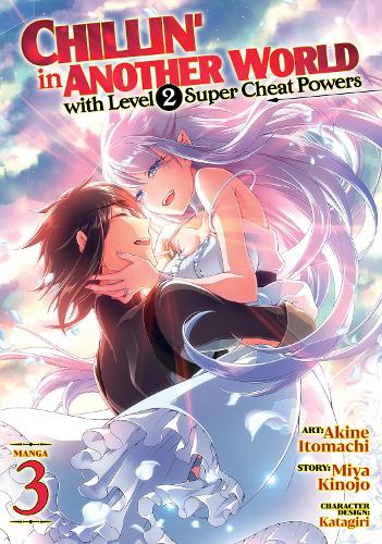 Бумажная книга «Chillin' in Another World with Level 2 Super Cheat Powers (Manga) Vol. 3», автор Мия Кинодзё - фото №1