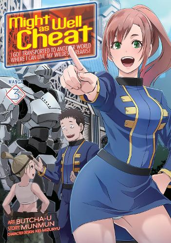 Бумажная книга «Might as Well Cheat: I Got Transported to Another World Where I Can Live My Wildest Dreams! (Manga) Vol. 3», автор Мунмун - фото №1