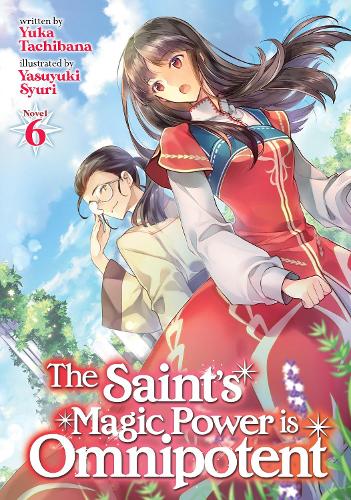Паперова книга «The Saint's Magic Power is Omnipotent (Light Novel) Vol. 6», автор Юка Тачібана - фото №1