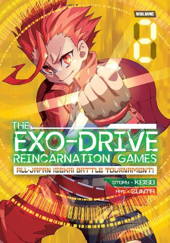 Бумажная книга «THE EXO-DRIVE REINCARNATION GAMES: All-Japan Isekai Battle Tournament! Vol. 2», автор Кейсо - фото №1