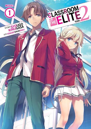 Бумажная книга «Classroom of the Elite: Year 2 (Light Novel) Vol. 1», автор Сюго Кинугаса - фото №1