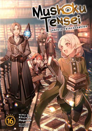 Паперова книга «Mushoku Tensei: Jobless Reincarnation (Light Novel) Vol. 16», автор Ріфуджин на Магоноте - фото №1